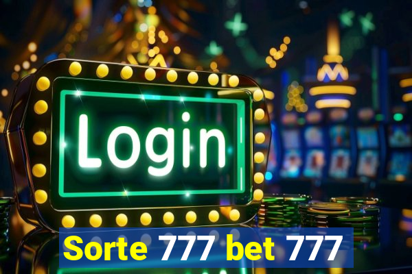 Sorte 777 bet 777